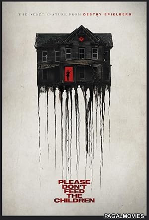 Please Dont Feed the Children (2025) Full Movie